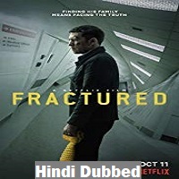 Fractured 2019 hindi film