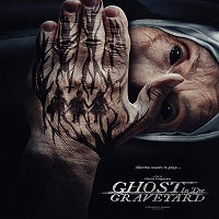 Ghost In The Graveyard 2019 film