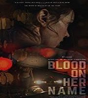 Blood on Her Name 2019 Film