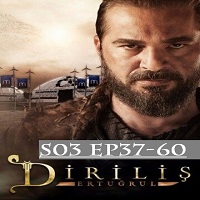 Dirilis Ertugrul Season 3 Episode 37 to 60