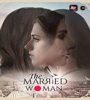 The Married Woman 2021 Hindi Season 1 Complete Web Series 123movies