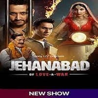 Jehanabad Of Love and War 2023 Hindi Season 1