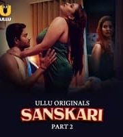 Sanskari (Part 2)