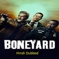 Boneyard Hindi Dubbed