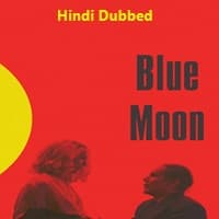 Blue Moon Hindi Dubbed
