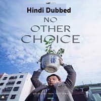 No Other Choice Hindi Dubbed