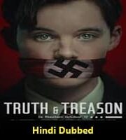 Truth and Treason Hindi Dubbed