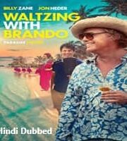 Waltzing with Brando Hindi Dubbed