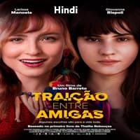 Traicao Entre Amigas Hindi Dubbed