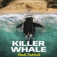 Killer Whale Hindi Dubbed