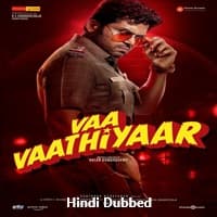 Vaa Vaathiyaar Hindi Dubbed