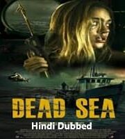 Dead Sea Hindi Dubbed
