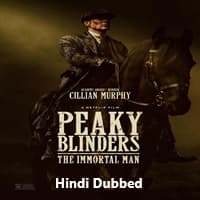 Peaky Blinders: The Immortal Man Hindi Dubbed