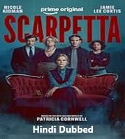 Scarpetta 2026 Hindi Dubbed Season 1 Complete