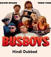 Busboys Hindi Dubbed