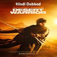 Desert Warrior Hindi Dubbed