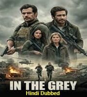 In the Grey Hindi Dubbed
