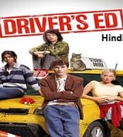 Driver's Ed Hindi Dubbed
