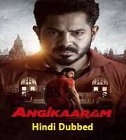 Angeekaaram Hindi Dubbed