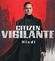 Citizen Vigilante Hindi Dubbed