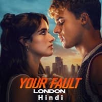 Your Fault London Hindi Dubbed